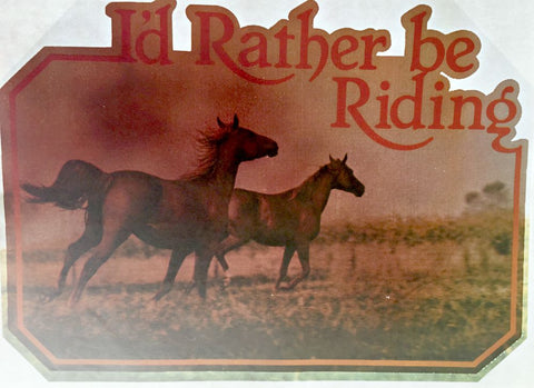 I'd Rather Be Riding, horses