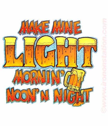 Beer "Make Mine Light Morning Noon n Night" Vintage Iron On tee shirt transfer Original Authentic NOS 70s booze americana