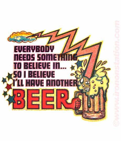 BEER "Something to Believe in, Believe I'll Have Another" Vintage Iron On tee shirt transfer Original Authentic NOS 70s booze americana