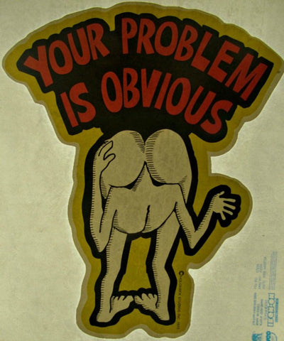 70s Vintage YOUR PROBLEM is Obvious t-shirt iron-on transfer nos retro Head up your